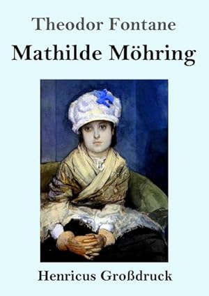 Bild des Verkufers fr Mathilde Mhring (Grodruck) zum Verkauf von BuchWeltWeit Ludwig Meier e.K.