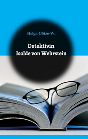 Seller image for Detektivin Isolde von Wehrstein for sale by BuchWeltWeit Ludwig Meier e.K.