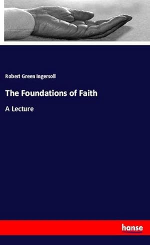 Seller image for The Foundations of Faith for sale by BuchWeltWeit Ludwig Meier e.K.