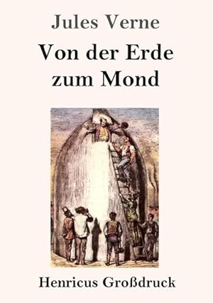 Bild des Verkufers fr Von der Erde zum Mond (Grodruck) zum Verkauf von BuchWeltWeit Ludwig Meier e.K.