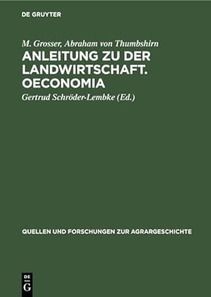 Image du vendeur pour Anleitung zu der Landwirtschaft. Oeconomia mis en vente par BuchWeltWeit Ludwig Meier e.K.