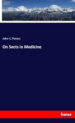 Seller image for On Sects in Medicine for sale by BuchWeltWeit Ludwig Meier e.K.