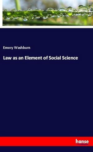 Image du vendeur pour Law as an Element of Social Science mis en vente par BuchWeltWeit Ludwig Meier e.K.