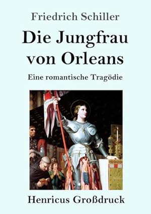 Bild des Verkufers fr Die Jungfrau von Orleans (Grodruck) zum Verkauf von BuchWeltWeit Ludwig Meier e.K.