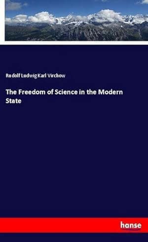 Bild des Verkufers fr The Freedom of Science in the Modern State zum Verkauf von BuchWeltWeit Ludwig Meier e.K.