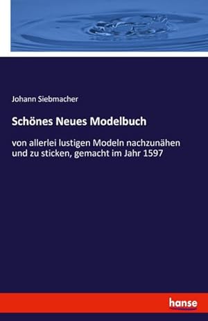 Seller image for Schnes Neues Modelbuch for sale by BuchWeltWeit Ludwig Meier e.K.