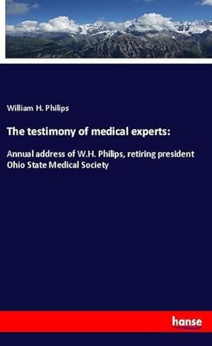 Seller image for The testimony of medical experts: for sale by BuchWeltWeit Ludwig Meier e.K.