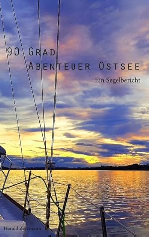 Seller image for 90 Grad Abenteuer Ostsee for sale by BuchWeltWeit Ludwig Meier e.K.