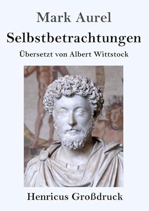 Bild des Verkufers fr Selbstbetrachtungen (Grodruck) zum Verkauf von BuchWeltWeit Ludwig Meier e.K.