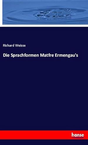 Seller image for Die Sprachformen Matfre Ermengau's for sale by BuchWeltWeit Ludwig Meier e.K.
