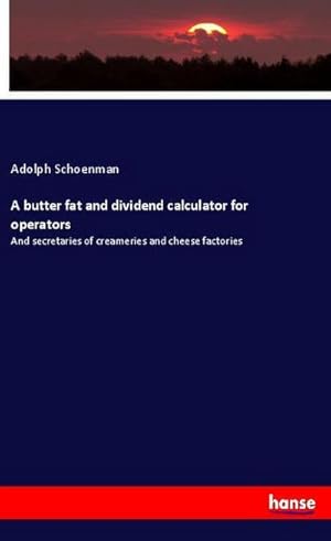 Image du vendeur pour A butter fat and dividend calculator for operators mis en vente par BuchWeltWeit Ludwig Meier e.K.