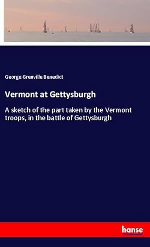 Seller image for Vermont at Gettysburgh for sale by BuchWeltWeit Ludwig Meier e.K.