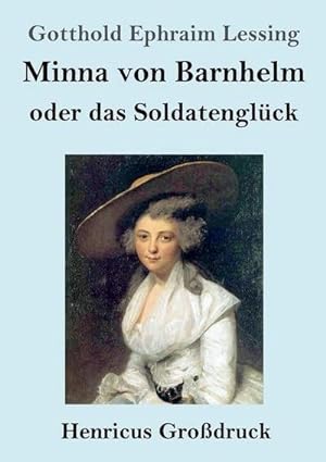 Bild des Verkufers fr Minna von Barnhelm, oder das Soldatenglck (Grodruck) zum Verkauf von BuchWeltWeit Ludwig Meier e.K.