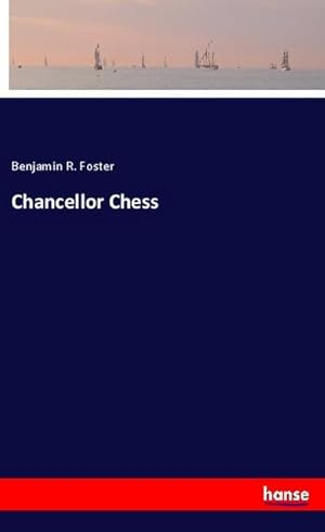 Bild des Verkufers fr Chancellor Chess zum Verkauf von BuchWeltWeit Ludwig Meier e.K.