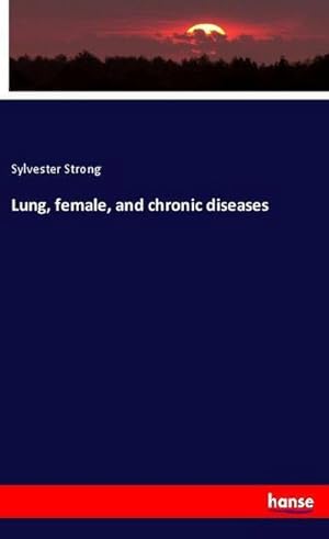 Seller image for Lung, female, and chronic diseases for sale by BuchWeltWeit Ludwig Meier e.K.