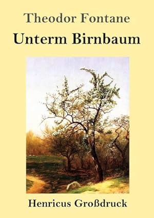 Seller image for Unterm Birnbaum (Grodruck) for sale by BuchWeltWeit Ludwig Meier e.K.