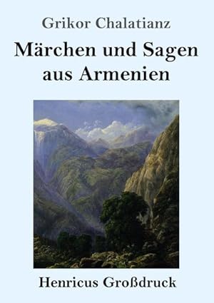 Bild des Verkufers fr Mrchen und Sagen aus Armenien (Grodruck) zum Verkauf von BuchWeltWeit Ludwig Meier e.K.