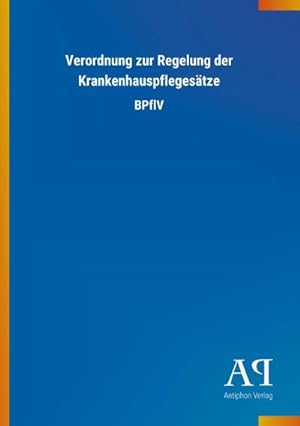 Seller image for Verordnung zur Regelung der Krankenhauspflegesätze for sale by BuchWeltWeit Ludwig Meier e.K.