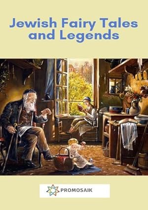 Bild des Verkufers fr Jewish Fairy Tales and Legends zum Verkauf von BuchWeltWeit Ludwig Meier e.K.