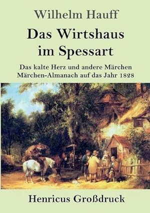 Bild des Verkufers fr Das Wirtshaus im Spessart (Grodruck) zum Verkauf von BuchWeltWeit Ludwig Meier e.K.