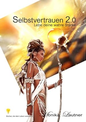 Immagine del venditore per Selbstvertrauen 2.0 venduto da BuchWeltWeit Ludwig Meier e.K.