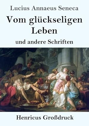 Bild des Verkufers fr Vom glckseligen Leben (Grodruck) zum Verkauf von BuchWeltWeit Ludwig Meier e.K.