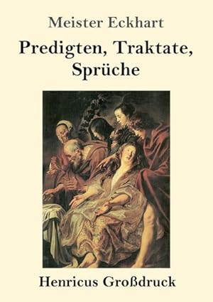 Seller image for Predigten, Traktate, Sprche (Grodruck) for sale by BuchWeltWeit Ludwig Meier e.K.