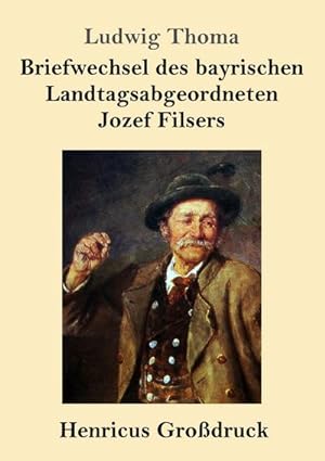 Seller image for Briefwechsel des bayrischen Landtagsabgeordneten Jozef Filsers (Grodruck) for sale by BuchWeltWeit Ludwig Meier e.K.
