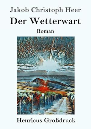 Seller image for Der Wetterwart (Grodruck) for sale by BuchWeltWeit Ludwig Meier e.K.