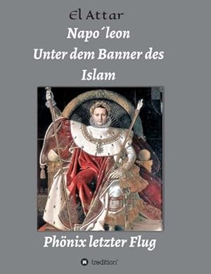 Seller image for Napo leon- Unter dem Banner des Islam for sale by BuchWeltWeit Ludwig Meier e.K.