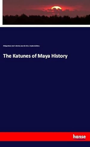 Seller image for The Katunes of Maya History for sale by BuchWeltWeit Ludwig Meier e.K.