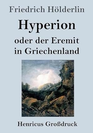 Bild des Verkufers fr Hyperion oder der Eremit in Griechenland (Grodruck) zum Verkauf von BuchWeltWeit Ludwig Meier e.K.