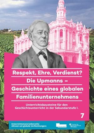 Immagine del venditore per Respekt, Ehre, Verdienst? Die Upmanns - Geschichte eines globalen Familienunternehmens venduto da BuchWeltWeit Ludwig Meier e.K.