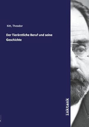 Seller image for Der Tierrztliche Beruf und seine Geschichte for sale by BuchWeltWeit Ludwig Meier e.K.