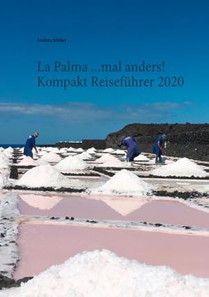 Seller image for La Palma .mal anders! Kompakt Reisefhrer 2020 for sale by BuchWeltWeit Ludwig Meier e.K.