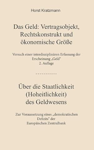 Imagen del vendedor de Das Geld: Vertragsobjekt, Rechtskonstrukt und konomische Gre a la venta por BuchWeltWeit Ludwig Meier e.K.