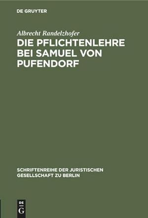 Image du vendeur pour Die Pflichtenlehre bei Samuel von Pufendorf mis en vente par BuchWeltWeit Ludwig Meier e.K.