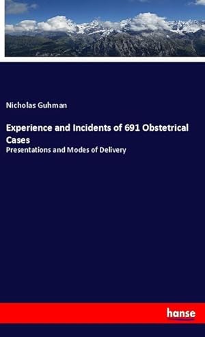 Seller image for Experience and Incidents of 691 Obstetrical Cases for sale by BuchWeltWeit Ludwig Meier e.K.