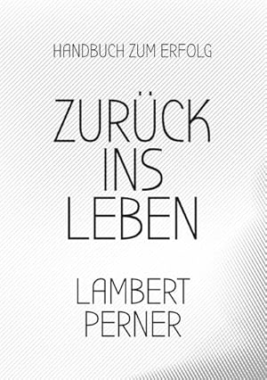 Imagen del vendedor de Zurck ins Leben a la venta por BuchWeltWeit Ludwig Meier e.K.