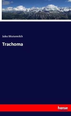 Seller image for Trachoma for sale by BuchWeltWeit Ludwig Meier e.K.