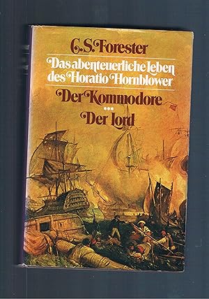 Bild des Verkufers fr Das Abenteuerliche Leben des Horatio Hornblower - Der Kommodore / Der Lord - Mit Zeichnungen und Karten von Samuel H. Bryant zum Verkauf von manufactura