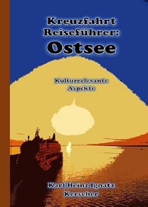 Seller image for Kreuzfahrt Reisefuehrer: Faszination Ostsee for sale by BuchWeltWeit Ludwig Meier e.K.