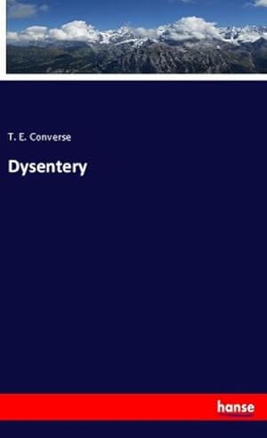 Seller image for Dysentery for sale by BuchWeltWeit Ludwig Meier e.K.