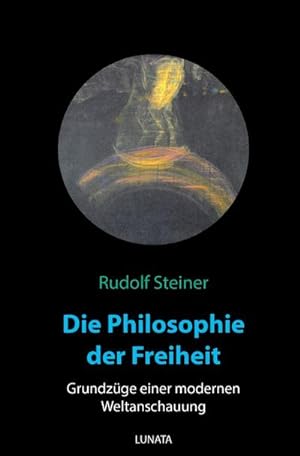 Bild des Verkufers fr Die Philosophie der Freiheit zum Verkauf von BuchWeltWeit Ludwig Meier e.K.