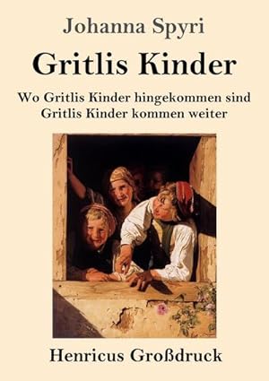 Bild des Verkufers fr Gritlis Kinder (Grodruck) zum Verkauf von BuchWeltWeit Ludwig Meier e.K.