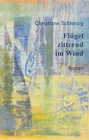 Seller image for Flgel zitternd im Wind for sale by BuchWeltWeit Ludwig Meier e.K.