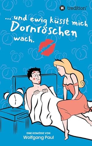 Imagen del vendedor de Und ewig ksst mich Dornrschen wach a la venta por BuchWeltWeit Ludwig Meier e.K.