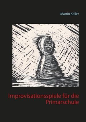 Imagen del vendedor de Improvisationsspiele fr die Primarschule a la venta por BuchWeltWeit Ludwig Meier e.K.