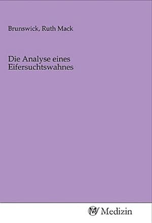 Imagen del vendedor de Die Analyse eines Eifersuchtswahnes a la venta por BuchWeltWeit Ludwig Meier e.K.