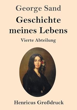 Image du vendeur pour Geschichte meines Lebens (Grodruck) mis en vente par BuchWeltWeit Ludwig Meier e.K.